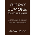 The Day Jumoke Found His Name