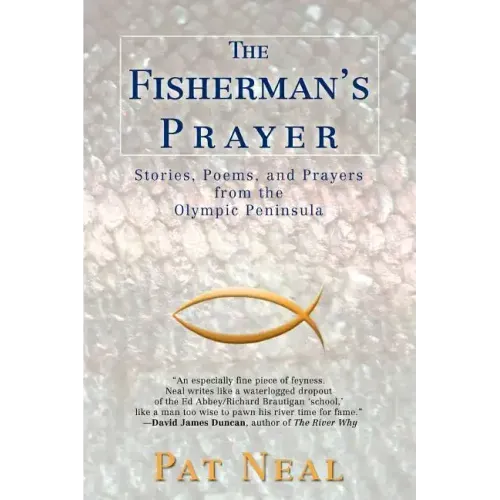 The Fisherman's Prayer: Stories, Poems, and Prayers from the Olympic Peninsula