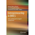 Entrepreneurship in Brics: Policy and Research to Support Entrepreneurs
