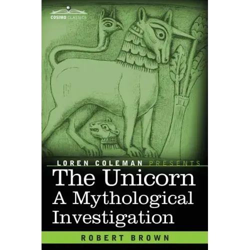 The Unicorn: A Mythological Investigation