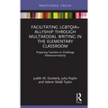Facilitating LGBTQIA+ Allyship through Multimodal Writing in the Elementary Classroom: Preparing Teachers to Challenge Heteronormativity