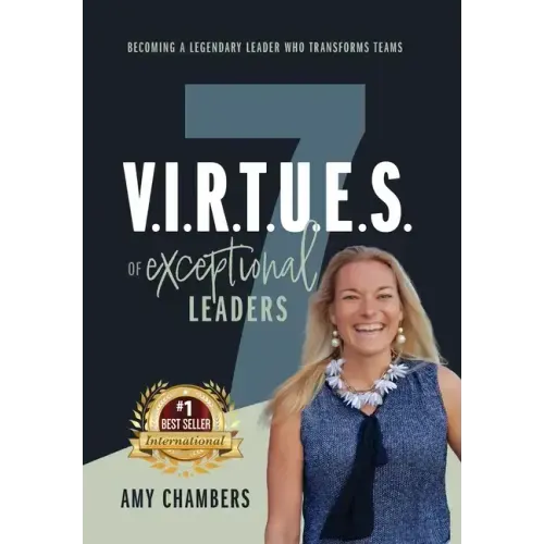 7 V.I.R.T.U.E.S. of Exceptional Leaders