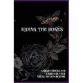 Riding The Bones