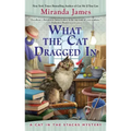 What the Cat Dragged in