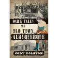 Dark Tales of Old Town Albuquerque