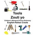 English-Haitian Creole Tools/Zouti yo Children's Bilingual Picture Dictionary