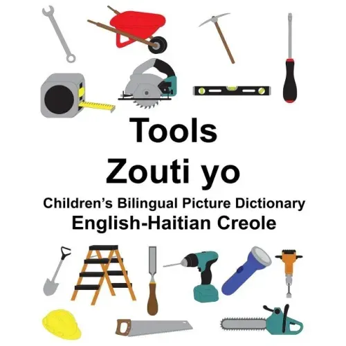 English-Haitian Creole Tools/Zouti yo Children's Bilingual Picture Dictionary