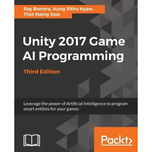 Unity 2017 Game AI Programming, Third Edition