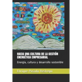 Hacia Una Cultura de la Gestión Energética Empresarial: Energía, cultura y desarrollo sostenible