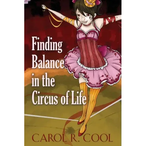 Finding Balance in the Circus of Life