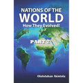 Nations Of The World...How They Evolved (Part 2)