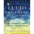 Lucid Dreaming, Plain and Simple: Tips and Techniques for Insight, Creativity, and Personal Growth
