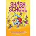 Shark School 3-Books-In-1! #2: The Boy Who Cried Shark; A Fin-Tastic Finish; Splash Dance
