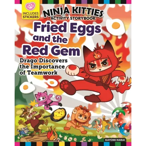 Ninja Kitties Fried Eggs and the Red Gem Activity Storybook: Drago Discovers the Importance of Teamwork