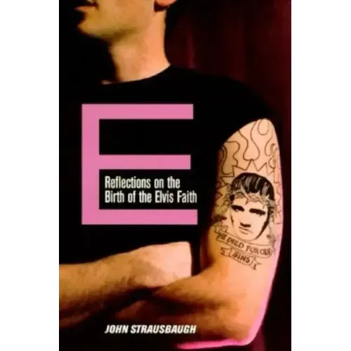 E: Reflections on the Birth of the Elvis Faith
