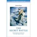 The Secret Battle: Emotional Survival in the Great War