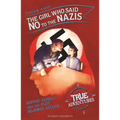 The Girl Who Said No to the Nazis: Sophie Scholl and the Plot Against Hitler