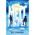 Melt: A Breathless Adventure Story of Courage and Survival in a Warming Climate