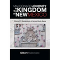 MALDONADO JOURNEY to the KINGDOM of NEW MEXICO: Volume IX - Descendants of Hernán Martín Baena