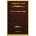 The Sculptor's Funeral