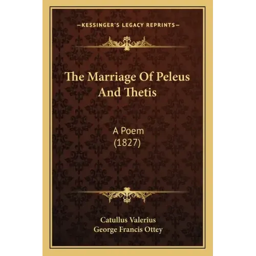 The Marriage Of Peleus And Thetis: A Poem (1827)