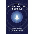 The Flight of the Aurora: An Augment Saga Novella