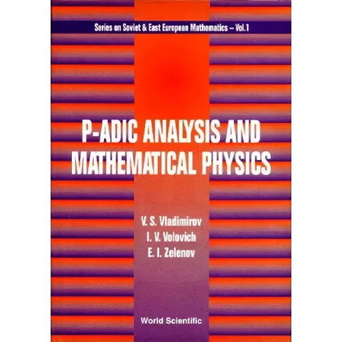 P-Adic Analysis & Mathematical Phy (V1)