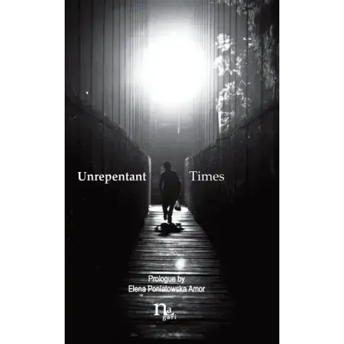 Unrepentant Times: Short stories by mexican authors