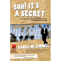Shh! It's a Secret: A Novel about Aliens, Hollywood, and the Bartender's Guide