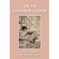 For the Children's Hour (Yesterday's Classics)