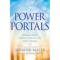 Power Portals: Awaken Your Connection to the Spirit Realm