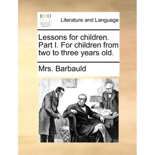Lessons for Children. Part I. for Children from Two to Three Years Old.