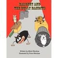 Baloney and the Bully Bandits