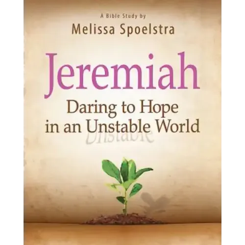 Jeremiah, Participant Book: Daring to Hope in an Unstable World