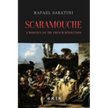 Scaramouche: A Romance of the French Revolution