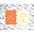 Into English: Poems, Translations, Commentaries