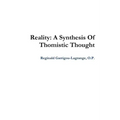 Reality: A Synthesis Of Thomistic Thought