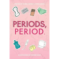 Periods, Period.