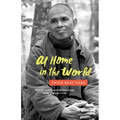At Home in the World: Stories and Essential Teachings from a Monk's Life