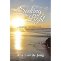 Seeking the Light: Poetry for the Soul: Volume 3
