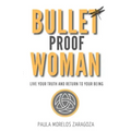 Bullet Proof Woman