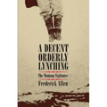 A Decent, Orderly Lynching: The Montana Vigilantes