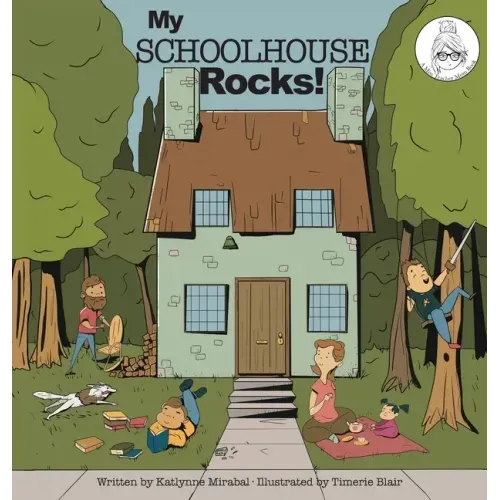 My Schoolhouse Rocks!: (A Miss Teacher Mom Book)