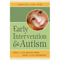 Early Intervention and Autism: Real-Life Questions, Real-Life Answers
