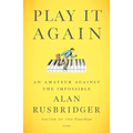 Play It Again: An Amateur Against the Impossible