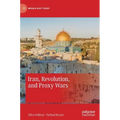 Iran, Revolution, and Proxy Wars