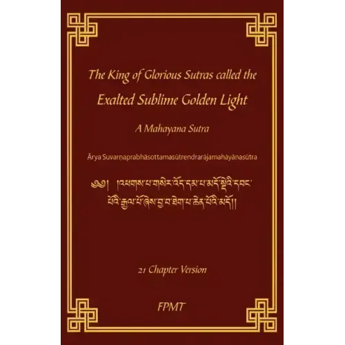 The King of Glorious Sutras called the Exalted Sublime Golden Light