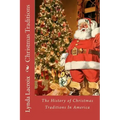 Christmas Traditions: The History of Christmas Traditions In America