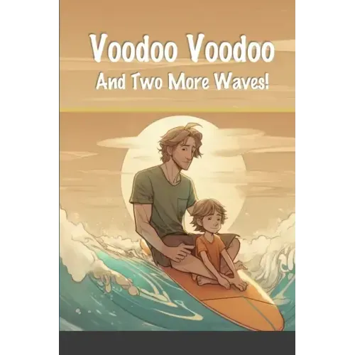 Voodoo Voodoo and Two More Waves