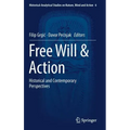Free Will & Action: Historical and Contemporary Perspectives